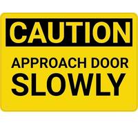 Caution Approach Door Slowly Wall Sign 12X8 Inch Aluminum Uv Ink Printed For House And Business