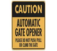 Caution Automatic Gate Opener Please Do Not Push Pull Metal Sign Aluminum Warning Tin Signs For Outdoor Business Yard Lawn Sign Home Decor 8x12 Inch