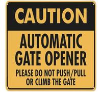 Caution Automatic Gate Opener Please Do Not Push Pull Metal Tin Sign Aluminum Warning Signs For Indoor & Outdoor Yard Lawn Sign Home Decor 12x16 inch