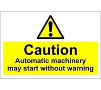 Caution Automatic Machinery May Start Without Warning Safety Sign - Self Adhesive Sticker 300mm x 200mm