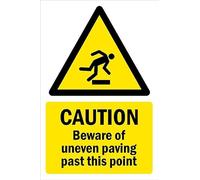 Caution, Beware of uneven paving past this point, safety sign - 1mm flexible Plastic sign (400mm x 300mm)