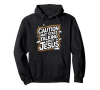 Caution Christian May Talk About Jesus Pullover Hoodie