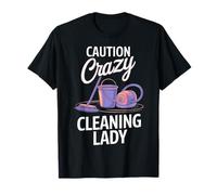 Caution Crazy Cleaning Lady Housekeeping Cleaner Housekeeper T-Shirt