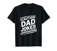 Caution Dad Jokes Approaching T-Shirt