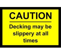 Caution Decking May Be Slippery At All Times Aluminium Composite Safety Sign 200mm x 135mm. Yellow / Black.