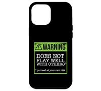 CAUTION DOES NOT PLAY WELL WITH OTHERS Funny Warning Meme Case for iPhone 12 Pro Max