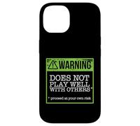 CAUTION DOES NOT PLAY WELL WITH OTHERS Funny Warning Meme Case for iPhone 14
