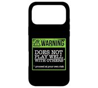 CAUTION DOES NOT PLAY WELL WITH OTHERS Funny Warning Meme Case for iPhone 17 Pro Max