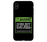 CAUTION DOES NOT PLAY WELL WITH OTHERS Funny Warning Meme Case for iPhone XS Max