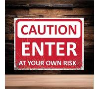 Caution Enter at your own risk Metal Wall Sign 20 x 15cm