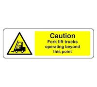 Caution Fork Lift Trucks Operating Beyond This Point - safety sign - 1.2mm Rigid plastic for indoor/outdoor usage (300mm x 100mm) Viewing Distance within 5m.