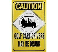 Caution Golf Cart Driver May Be Drunk Signs Warning Traffic Road Street Caution Sign Safety Sign Indoor Or Outdoor Signs For Home Office Work 8X12 Inches