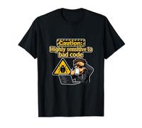 Caution Highly Sensitive to Bad Code Programmer Humor T-Shirt