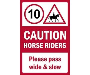 Caution, Horse riders, Max 10MPH, please pass wide and slow, safety sign - 1mm flexible Plastic sign (300mm x 200mm)