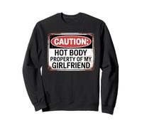 Caution Hot Body Property Of My Girlfriend Sweatshirt