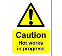 Caution hot works in progress Safety sign - 1.2mm Rigid plastic 300mm x 200mm