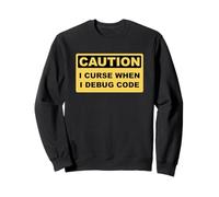 Caution I Curse When I Debug Code - Funny Programmer Design Sweatshirt