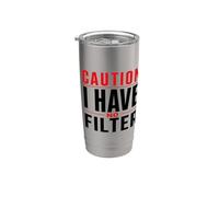 Caution I Have No Filter - Funny Statement Humor Stainless Steel Insulated Tumbler