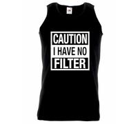 Caution I Have NO Filter Unisex Size | Customized Vest | Personalised Gifts for Men, Women & Kids | Funny Vest for Events | 100% Cotton (UK, Alpha, L, Regular, Regular, Black)