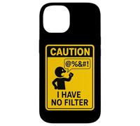Caution I Have No Filter Warning Humor Case for iPhone 14
