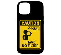 Caution I Have No Filter Warning Humor Case for iPhone 15