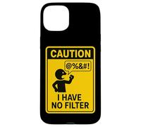 Caution I Have No Filter Warning Humor Case for iPhone 15 Plus