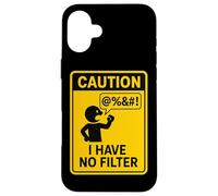 Caution I Have No Filter Warning Humor Case for iPhone 16 Plus