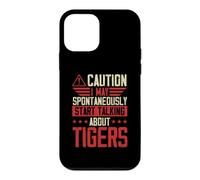 Caution I May Spontaneously Start Talking About Tigers Case for iPhone 12 mini