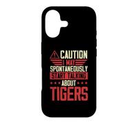 Caution I May Spontaneously Start Talking About Tigers Case for iPhone 17