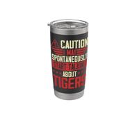 Caution I May Spontaneously Start Talking About Tigers Stainless Steel Insulated Tumbler