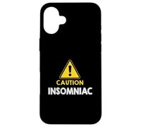 Caution Insomniac Funny Warning Sign Design for Insomnia Case for iPhone 16 Plus