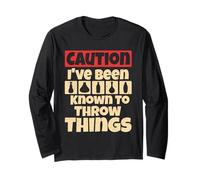 Caution I've Been Known to Throw Things Clay Ceramic Pottery Long Sleeve T-Shirt