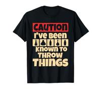 Caution I've Been Known to Throw Things Clay Ceramic Pottery T-Shirt