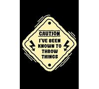 Caution I've Been Known To Throw Things: Throwing Pottery Lover Blank Lined Journal Notebook - Funny Potter's Wheel Gift Ideas