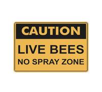 Caution Live Bees No Spray Zone Sign 12 X 8 Inches Aluminum Sign Reflective - Uv Protected, Waterproof, Weatherproof And Fade Resistant - 4Pre-Drilled Holes
