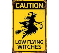 Caution Low Flying Witches Metal Tin Sign Halloween Hanging Decor Wall Art for Outdoor Bar Fences Yards Window 8x12 Inch