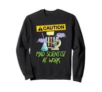 Caution Mad Scientist At Work Funny Science Scientist's Sweatshirt