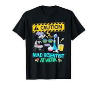 Caution Mad Scientist At Work Funny Science Scientist's T-Shirt