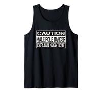 Caution Male Pole Dancer Explicit Content | Funny Cool Logo Tank Top
