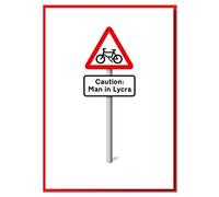 Caution: Man in Lycra. Funny Cycling Bike Sign Birthday Card for Cyclist