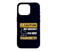 Caution: May Constantly Talk About Trigonometry Funny Math Case for iPhone 16 Pro
