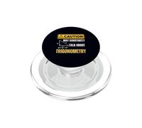 Caution: May Constantly Talk About Trigonometry Funny Math PopSockets PopGrip for MagSafe