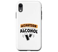 CAUTION! MAY CONTAIN ALCOHOL Funny Drinking Meme Case for iPhone XR