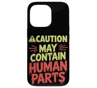 Caution May Contain Human Parts Halloween Case for iPhone 13 Pro