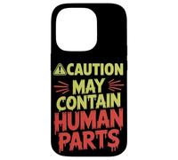 Caution May Contain Human Parts Halloween Case for iPhone 14 Pro