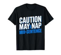 Caution May Nap Mid-Sentence Idiopathic Hypersomnia T-Shirt