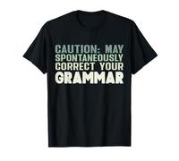Caution May Spontaneously Correct Your Grammar T-Shirt