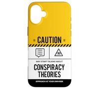 Caution May Start Talking About Conspiracy Theories Case for iPhone 16 Plus
