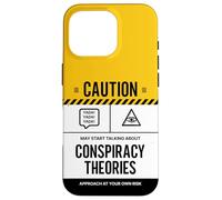 Caution May Start Talking About Conspiracy Theories Case for iPhone 16 Pro
