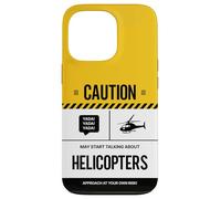 Caution May Start Talking About Helicopters, Funny Pilot Case for iPhone 13 Pro